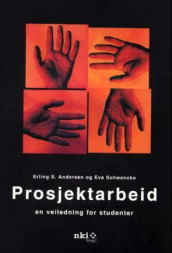 Prosjektarbeid av Erling S. Andersen og Eva Schwencke (Heftet)