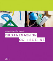Organisasjon og ledelse av Mette Holan og Per Høiseth (Heftet)