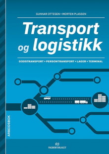 Transport og logistikk av Kyrre Romuld, Rune Apneseth og Reidar Svalheim (Heftet)
