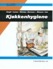 Kjøkkenhygiene av Jan Aas, Leif Børresen, Svein Eliassen, Marit Haugli, Johs. Larsen og Thor Mårteig (Heftet)