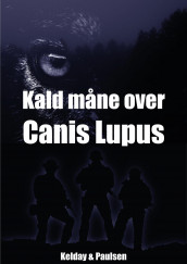 Kald måne over Canis Lupus av Heidi Kelday og Jon Bøe Paulsen (Ebok)