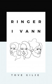 Ringer i vann av Tove Gilje (Heftet)