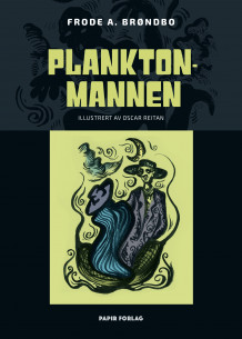 Planktonmannen av Frode A. Brøndbo (Heftet)