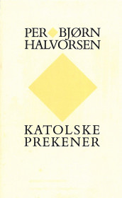 Katolske prekener av Per Bjørn Halvorsen (Heftet)