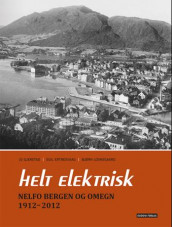 Helt elektrisk av Egil Ertresvaag, Jo Gjerstad og Bjørn Losnegaard (Innbundet)