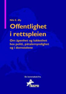Offentlighet i rettspleien av Nils E. Øy (Heftet)