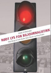 Rødt lys for biljournalistikk av Einar Spurkeland (Heftet)
