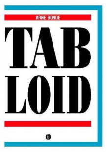 Tabloid av Dag Bredal og Arne Bonde (Heftet)