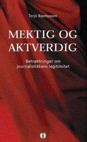 Mektig og aktverdig av Terje Rasmussen (Heftet)