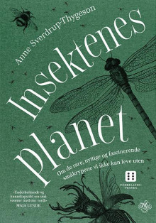 Insektenes planet av Anne Sverdrup-Thygeson (Innbundet)