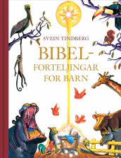 Bibelforteljingar for barn av Svein Tindberg (Innbundet)