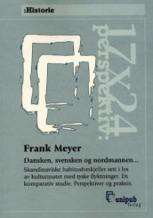 Dansken, svensken og nordmannen av Frank Meyer (Heftet)