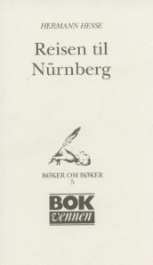 Reisen til Nürnberg av Hermann Hesse (Innbundet)