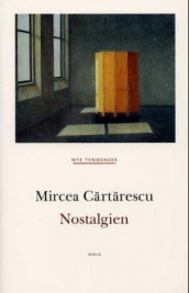 Nostalgien av Mircea Cărtărescu (Heftet)