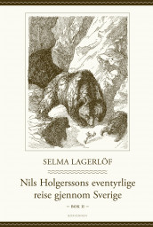 Nils Holgerssons eventyrlige reise gjennom Sverige av Selma Lagerlöf (Ebok)