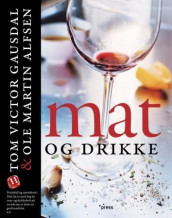 Mat og drikke av Ole Martin Alfsen og Tom Victor Gausdal (Heftet)