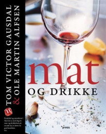 Mat og drikke av Tom Victor Gausdal og Ole Martin Alfsen (Heftet)