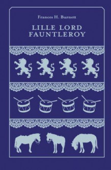 Lille lord Fauntleroy av Frances Hodgson Burnett (Innbundet)