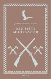 Den siste mohikaner av James Fenimore Cooper (Ebok)