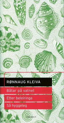 Båtar på vatnet ; Etter beleiringa ; Så hyggeleg : scenetekstar av Rønnaug Kleiva (Innbundet)