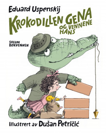 Krokodillen Gena og vennene hans av Eduard Uspenskij (Ebok)