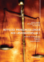 Rettslige problemstillinger med løsningsforslag I av Trygve Bjerkås, Kim-Robert Danielsen og Ole Dag Rike (Heftet)