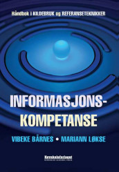 Informasjonskompetanse av Vibeke Bårnes og Mariann Løkse (Heftet)