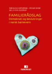 Familierådslag av Sveinung Horverak, Cecilie Omre og Liv Schjelderup (Heftet)