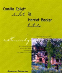 Camilla Collett og Harriet Backer av Ragnhild Hjorth og Camilla Collett (Innbundet)