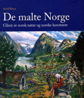 De malte Norge av Arvid Bryne (Innbundet)