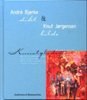 André Bjerke og Knut Jørgensen av André Bjerke (Innbundet)