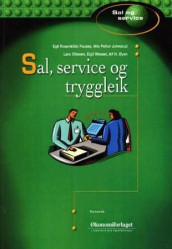 Sal, service og tryggleik av Egil Rosenkilde Fauske, Nils Petter Johnsrud, Lars Ottesen, Eigil Wessel og Alf H. Øyen (Heftet)