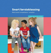 Snart førsteklassing av Svanaug Lunde og Ingunn Størksen (Heftet)