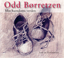 Min barndoms verden av Odd Børretzen (Lydbok-CD)