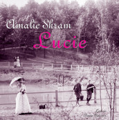 Lucie av Amalie Skram (Lydbok-CD)
