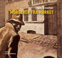 Morderen fra mørket av Stein Riverton (Lydbok-CD)