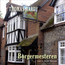 Borgermesteren av Thomas Hardy (Lydbok-CD)