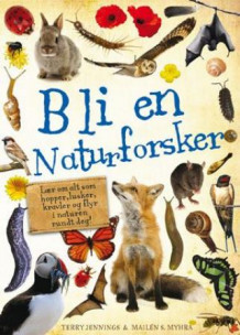 Bli en naturforsker! av Terry Jennings (Heftet)