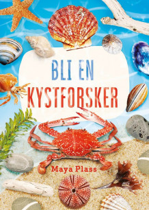 Bli en kystforsker av Maya Plass (Heftet)