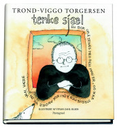 Tenke sjæl av Trond-Viggo Torgersen (Innbundet)