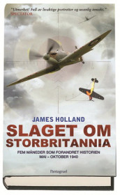 Slaget om Storbritannia av James Holland (Innbundet)