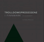 Trolldomsprosessene i Finnmark av Liv Helene Willumsen (Innbundet)