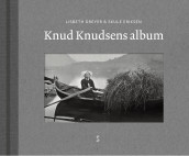 Knud Knudsens album av Lisbeth Dreyer og Skule Eriksen (Innbundet)