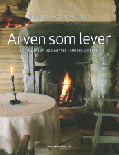 Arven som lever av John O. Egeland og Tone Solberg (Innbundet)