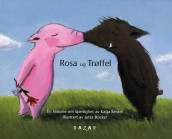Rosa og Trøffel ; Trøffel og Rosa av Katja Reider (Innbundet)
