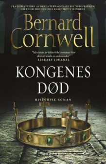 Kongenes død av Bernard Cornwell (Innbundet)