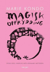 Magisk opprydding av Marie Kondo (Ebok)