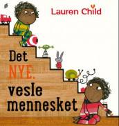 Det nye, vesle mennesket av Lauren Child (Innbundet)