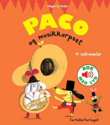 Paco og musikkorpset av Magali Le Huche (Innbundet)