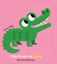 Lille Kroko er glad av Marion Billet (Kartonert)